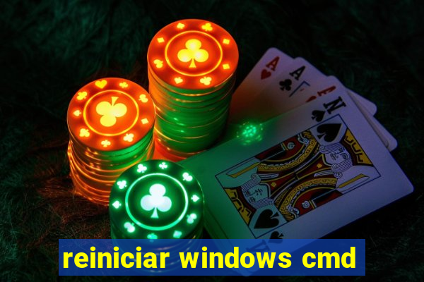 reiniciar windows cmd